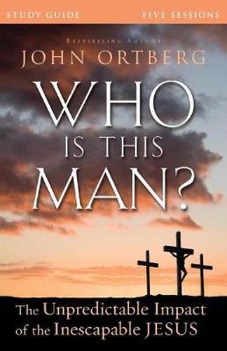 Cover image for Who Is This Man? Bible Study Guide: The Unpredictable Impact of the Inescapable Jesus