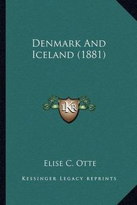 Cover image for Denmark and Iceland (1881)