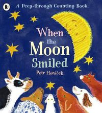 Cover image for When the Moon Smiled: A First Counting Book