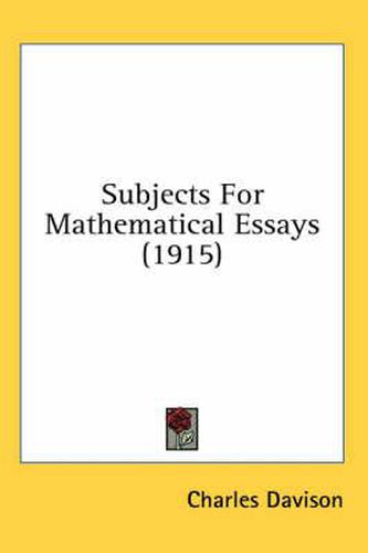 Cover image for Subjects for Mathematical Essays (1915)