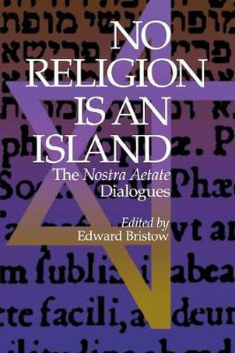 Cover image for No Religion is an Island: The Nostra Aetate Dialogues