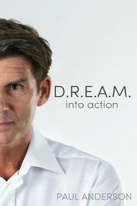 Cover image for D.R.E.A.M. into action