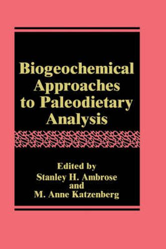 Biogeochemical Approaches to Paleodietary Analysis