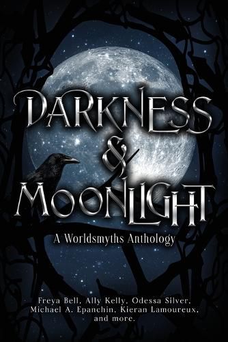 Cover image for Darkness & Moonlight: A Worldsmyths Anthology