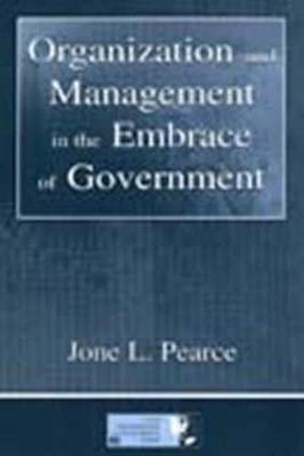 Cover image for Organization and Management in the Embrace of Government