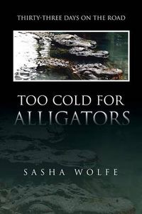 Cover image for Too Cold for Alligators