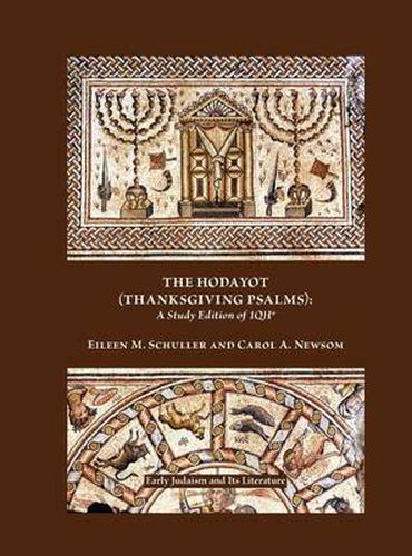 Cover image for The Hodayot (Thanksgiving Psalms): A Study Edition of 1QHa