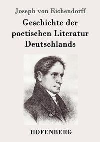 Cover image for Geschichte der poetischen Literatur Deutschlands