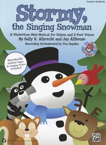 Cover image for Stormy, the Singing Snowman: A Wintertime Mini-Musical for Unison and 2-Part Voices