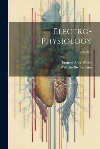 Cover image for Electro-Physiology; Volume 1