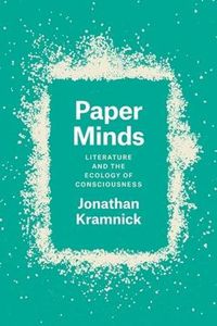 Cover image for Paper Minds: Literature and the Ecology of Consciousness