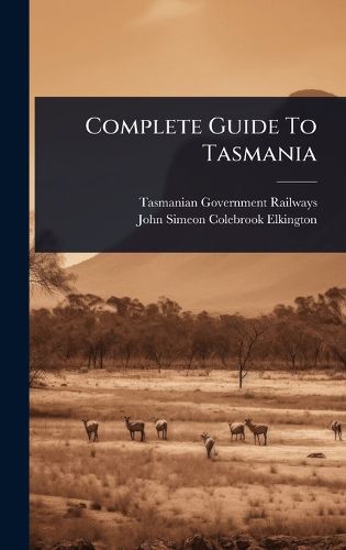 Cover image for Complete Guide To Tasmania
