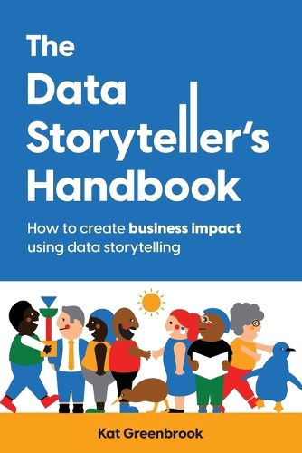Cover image for The Data Storyteller's Handbook