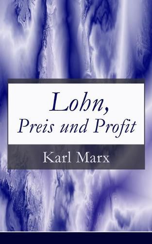 Cover image for Lohn, Preis und Profit: Schriften zur Volkswirtschaftslehre: Mehrwerttheorie