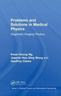 Cover image for Problems and Solutions in Medical Physics: Diagnostic Imaging Physics