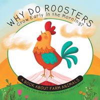 Cover image for Why Do Roosters Crow Early in the Morning?