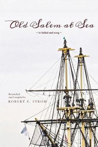 Cover image for Old Salem at Sea in Ballad and Song