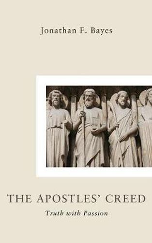 The Apostles' Creed: Truth with Passion