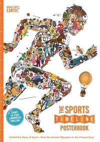 Cover image for The Sports Timeline Posterbook: Unfold the Story of Sport - from the Ancient Olympics to the Present Day!