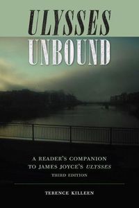 Cover image for Ulysses Unbound: A Reader's Companion to James Joyce's Ulysses
