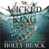 Cover image for The Wicked King Lib/E