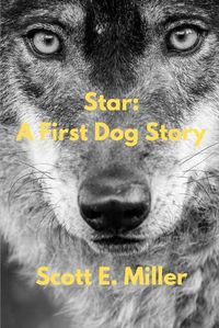 Cover image for Star: A First Dog Story