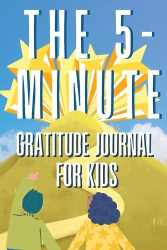 Cover image for The 5-Minute Gratitude Journal For KIDS