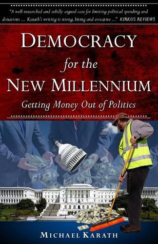 Cover image for Democracy for the New Millennium: Getting Money Out of Politics