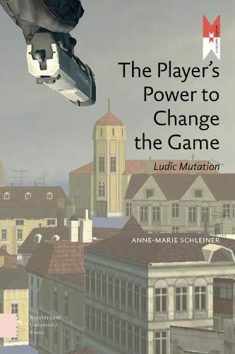Cover image for The Player's Power to Change the Game: Ludic Mutation
