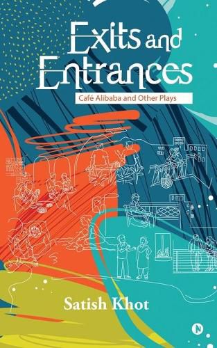 Cover image for Exits and Entrances: Cafe Alibaba and Other Plays