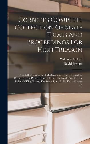 Cobbett's Complete Collection Of State Trials And Proceedings For High Treason