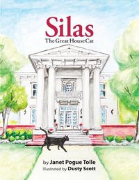 Cover image for Silas The Great House Cat