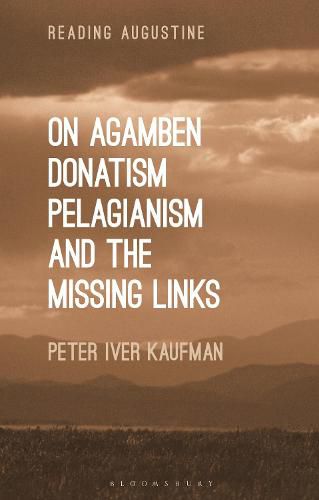 Cover image for On Agamben, Donatism, Pelagianism, and the Missing Links