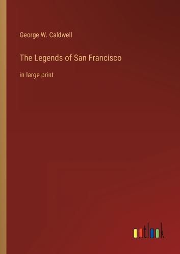 Cover image for The Legends of San Francisco