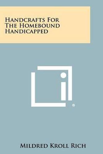 Cover image for Handcrafts for the Homebound Handicapped