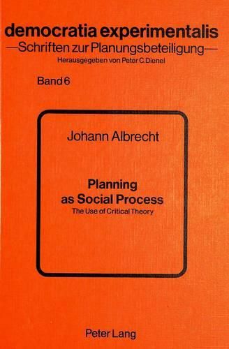 Planning as Social Process: Use of Critical Theory