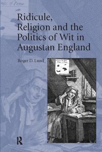 Cover image for Ridicule, Religion and the Politics of Wit in Augustan England
