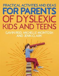 Cover image for Practical Activities and Ideas for Parents of Dyslexic Kids and Teens