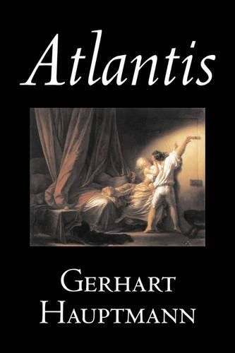 Cover image for Atlantis by Gerhart Hauptmann, Fiction, Classics, Literary