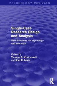 Cover image for Single-Case Research Design and Analysis: New Directions for Psychology and Education