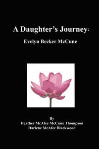 Cover image for A Daughter's Journey: Evelyn Becker McCune