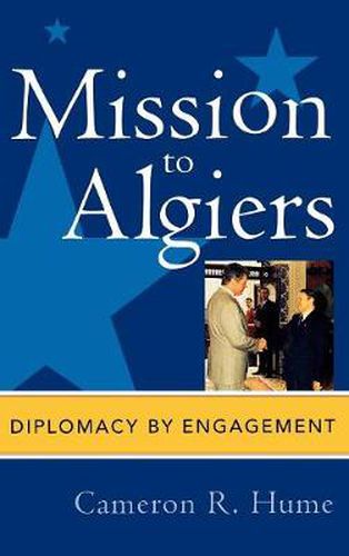 Cover image for Mission to Algiers: Diplomacy by Engagement