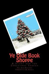 Cover image for Ye Olde Book Shoppe: A Story for the Christmas Season
