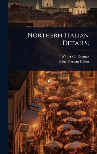 Cover image for Northern Italian Details;