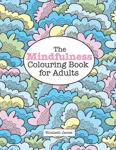 Cover image for The MINDFULNESS Colouring Book for Adults