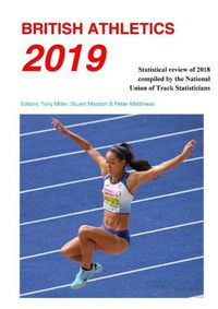 Cover image for British Athletics 2019: Statistical review of 2018 compiled by the National Union of Track Statisticians