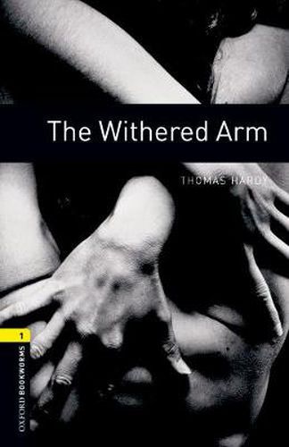 Cover image for Oxford Bookworms Library: Level 1:: The Withered Arm Audio Pack