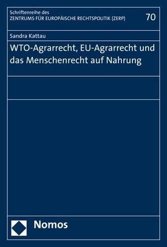 Cover image for Wto-Agrarrecht, Eu-Agrarrecht Und Das Menschenrecht Auf Nahrung