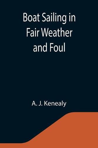 Cover image for Boat Sailing in Fair Weather and Foul