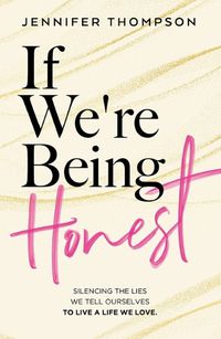 Cover image for If We're Being Honest
